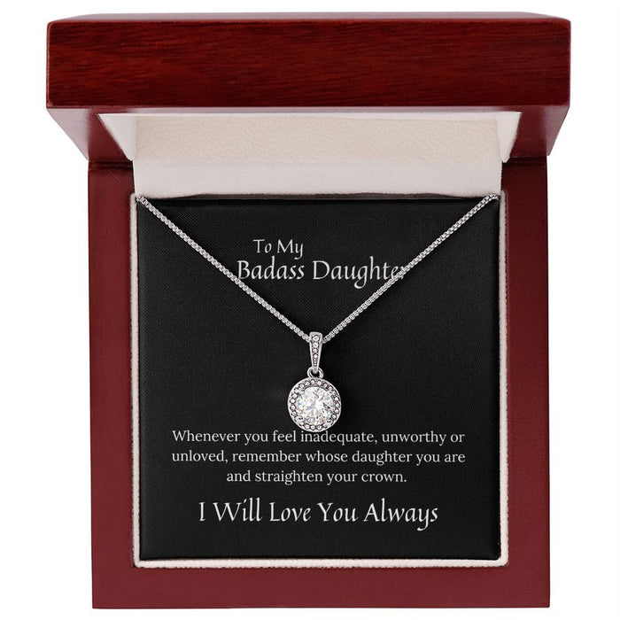 To My Bad*ss Daughter....Eternal Hope Necklace